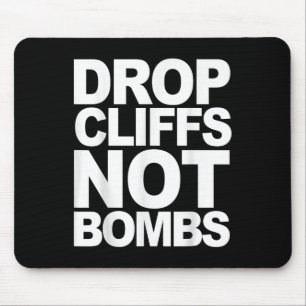 Drop Cliffs Not Bombs Ski Snowboard Mtb Anti-war P Mouse Pad