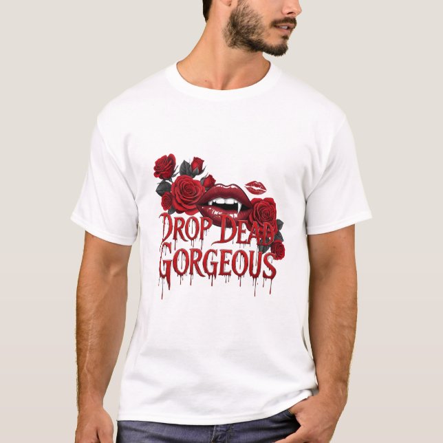 Drop Dead Gorgeous Tee (Front)