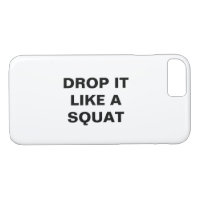 DROP IT LIKE A SQUAT iPhone Case