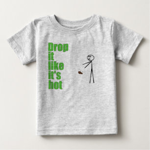 Drop it like it's hot baby T-Shirt