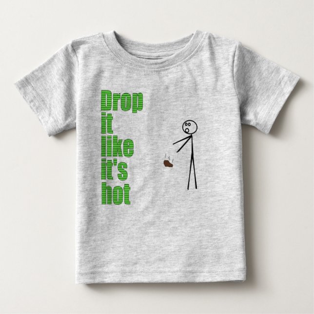 Drop it like it's hot baby T-Shirt (Front)