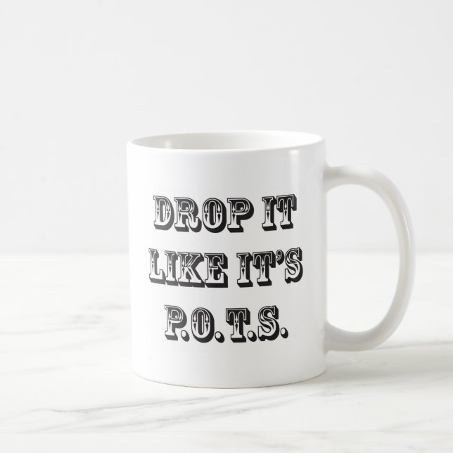 drop it like its pots coffee mug (Right)