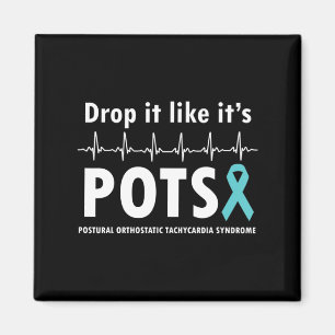 Drop It Like It's POTS T-Shirt2 Magnet