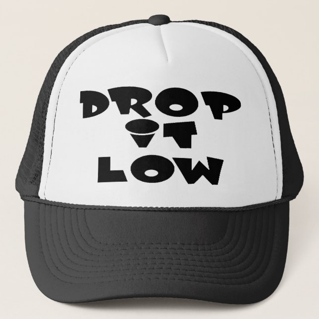 drop it low 1.0 trucker hat (Front)