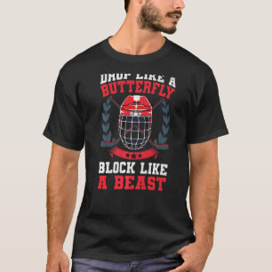 Drop Like A Butterfly Block Like A Beast Goalie Ic T-Shirt