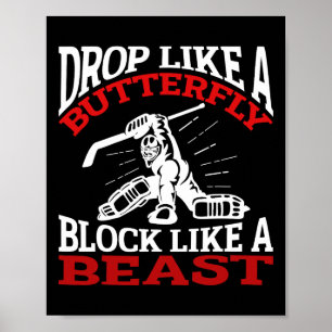Drop Like A Butterfly Block Like A Beast Hockey (1 Poster