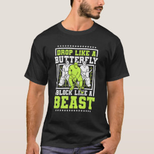 Drop Like A Butterfly Block Like A Beast Hockey T-Shirt