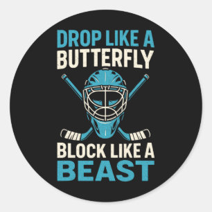 Drop Like A Butterfly - Ice Hockey Goalie Sports Classic Round Sticker