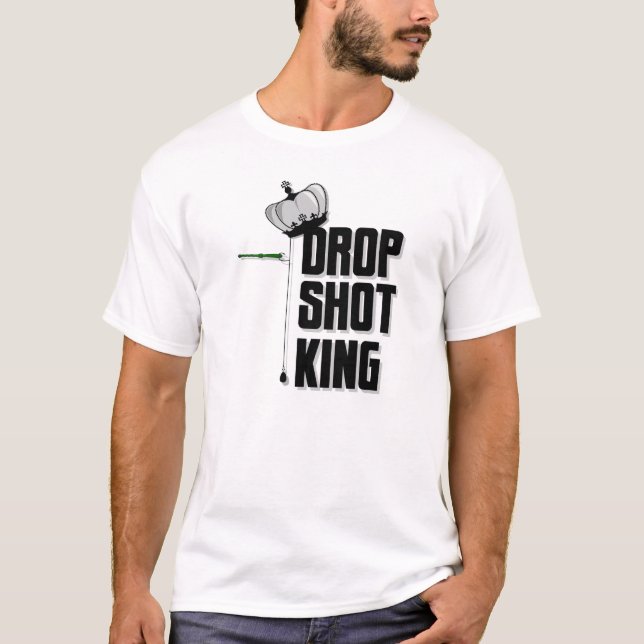 Drop Shot King T T-Shirt (Front)