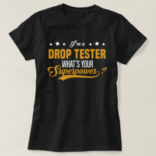 Drop Tester T-Shirt