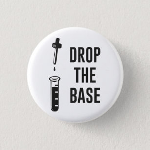 Drop the Bass Chemistry Base 3 Cm Round Badge