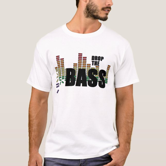 Drop The Bass T-Shirt (Front)