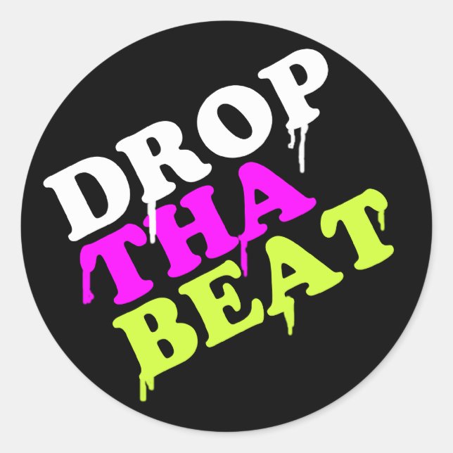 Drop The Beat Round Sticker | Ibiza House Music (Front)