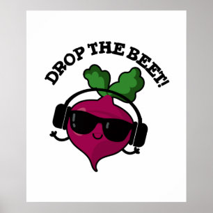 Drop The Beet Cute Music Veggie Pun Poster