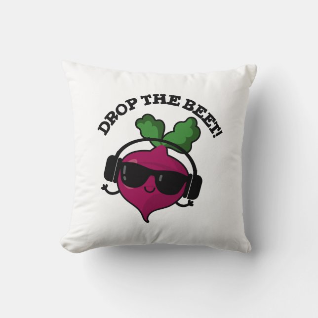 Drop The Beet Funny Music Veggie Pun  Cushion (Front)