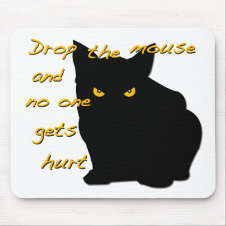 Drop the Mouse! Black Cat is on watch! Mouse Pad