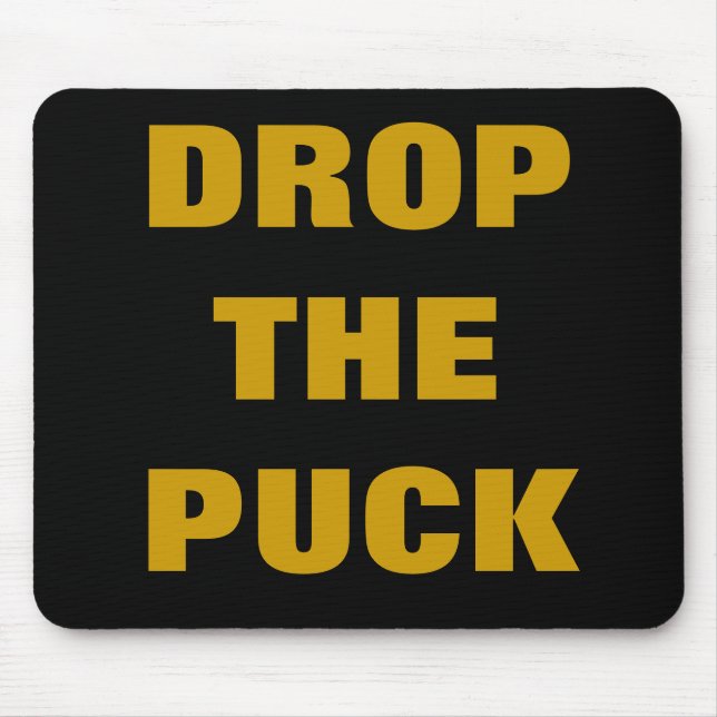 DROP THE PUCK MOUSE PAD (Front)
