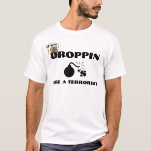 Droppin Bomb's! T-Shirt
