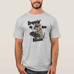 Droppin' My New Release Dog Hip-Hop T-Shirt