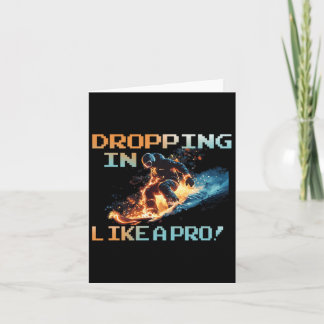 Dropping In Like A Pro  Card