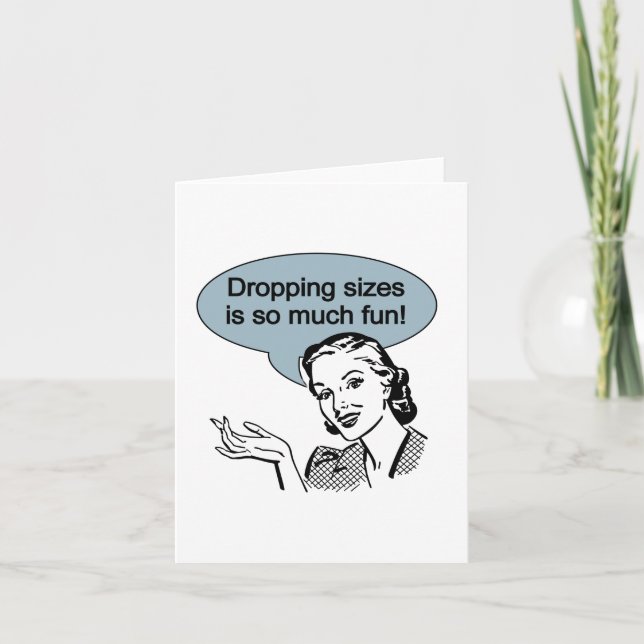Dropping Sizes is So Much Fun Card (Front)