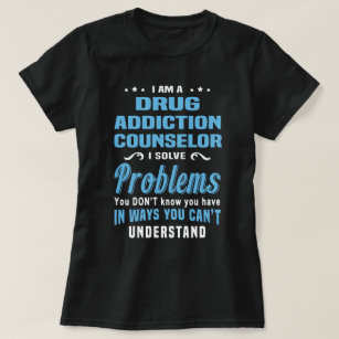 Drug Addiction Counselor T-Shirt