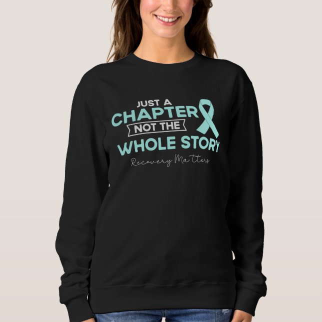 Drug Alcohol Addiction Recovery Matters Manifest S Sweatshirt (Front)