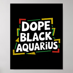 Drug Black Aquarius Afro American Zodiac Melanin A Poster