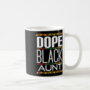 Drug Black Aunt Black History Month Coffee Mug