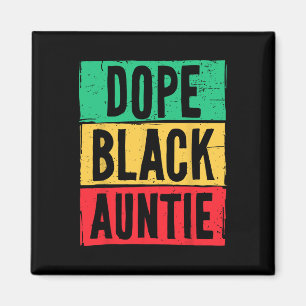 Drug Black Auntie Aunt Juneteenth History Month Ma Magnet