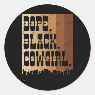 Drug Black Cowgirl Melanin Black African Rodeo Cow Classic Round Sticker
