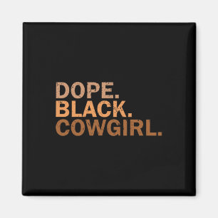 Drug Black Cowgirl Melanin Black African Rodeo Cow Magnet