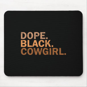 Drug Black Cowgirl Melanin Black African Rodeo Cow Mouse Pad