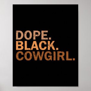 Drug Black Cowgirl Melanin Black African Rodeo Cow Poster