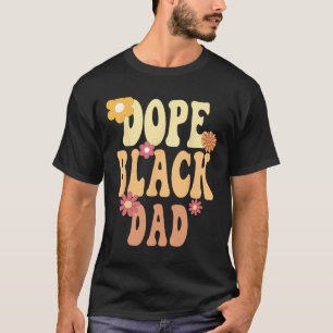 Drug Black Dad Black History Month T-Shirt