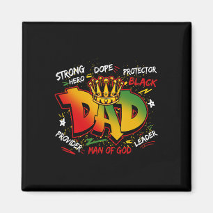 Drug Black Dad Juneteenth Father's Day Black King Magnet