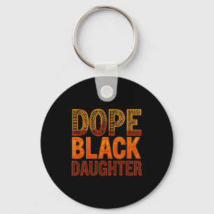 Drug Black Daughter Black History Month Juneteenth Key Ring