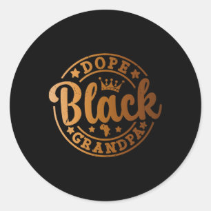 Drug Black Grandpa Melanin African American Black  Classic Round Sticker