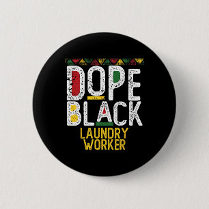 Drug Black Laundry Worker Black History Month 6 Cm Round Badge