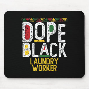 Drug Black Laundry Worker Black History Month Mouse Pad