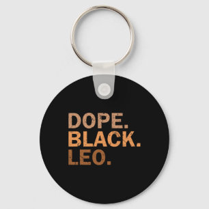 Drug Black Leo Melanin African Zodiac Leo  Key Ring