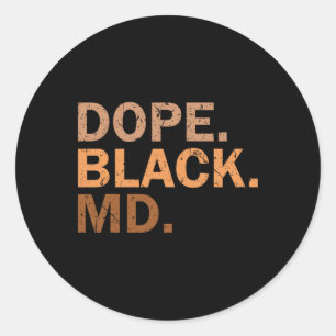 Drug Black Md Melanin Black Month African Medical  Classic Round Sticker