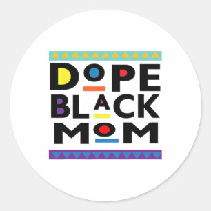 Drug Black Mum Pride Melanin African American  Classic Round Sticker