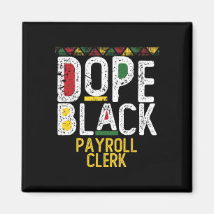 Drug Black Payroll Clerk Black History Month  Magnet