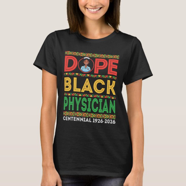 Drug Black Physician Centennial 1926 2026 Black Hi T-Shirt (Front)