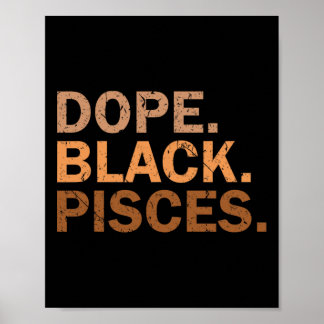 Drug Black Pisces Melanin African Zodiac Pisces  Poster