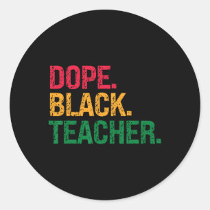 Drug Black Teacher Black History Juneteenth Classic Round Sticker
