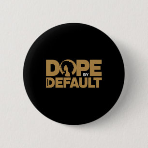 Drug By Default Proud Afro Educated Queen African 6 Cm Round Badge