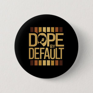 Drug By Default Proud Afro Educated Queen African 6 Cm Round Badge