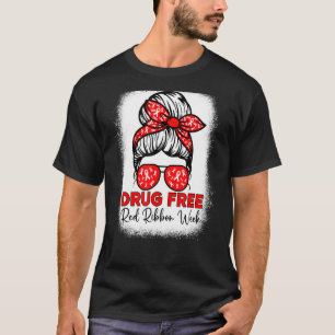 Drug Free Red Ribbon Week Awareness Messy Bun Ble T-Shirt